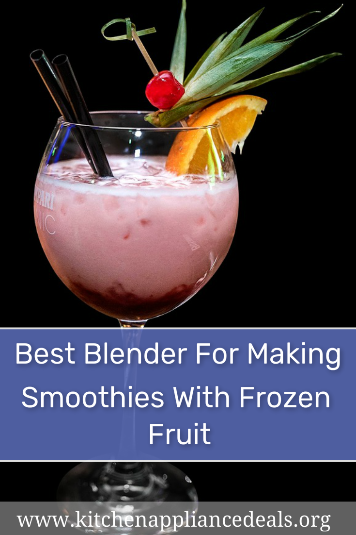 what is the best blender for making smoothies with frozen fruit