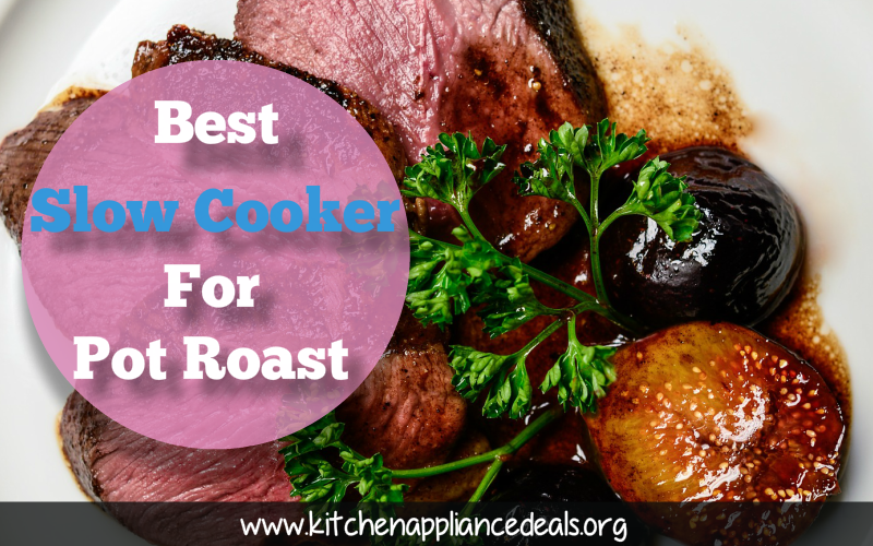 best slow cooker for pot roast