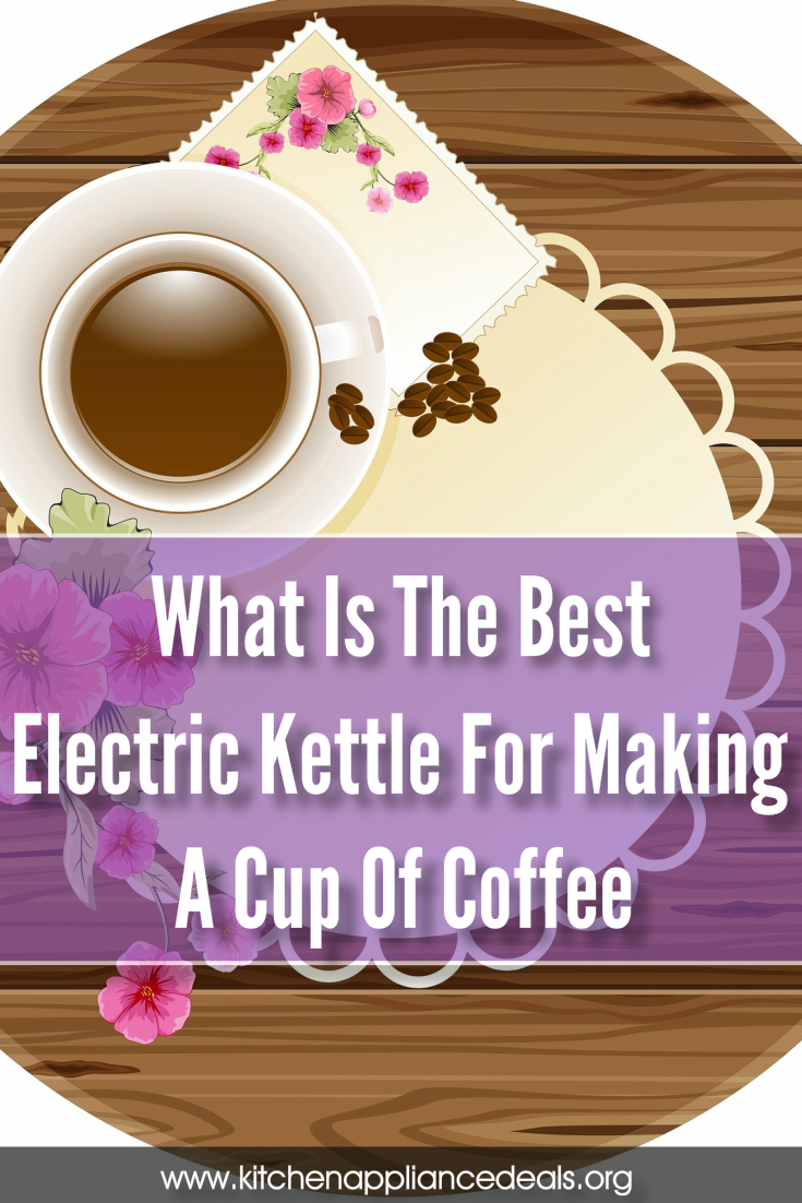 best electric kettle for coffee
