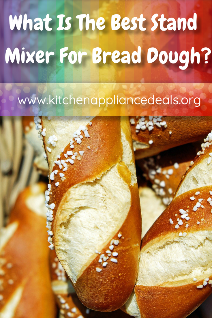 what is the best stand mixer for bread dough