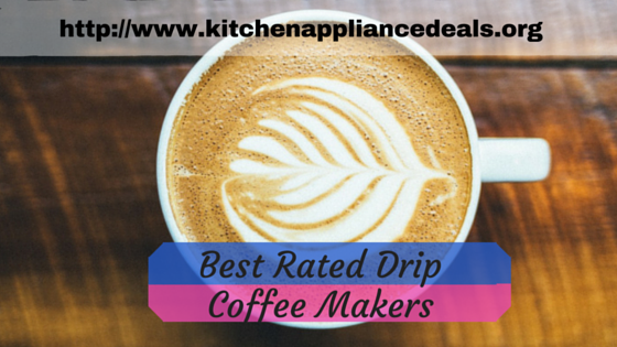 Best Rated Drip Coffee Makers