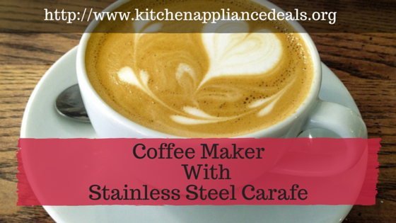 Coffee Maker With Stainless Steel Carafe