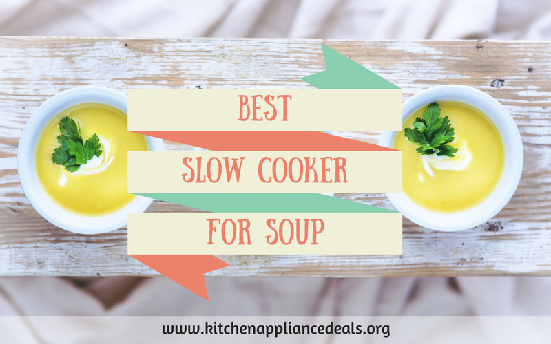 best slow cooker for soup
