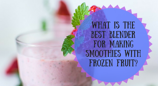 best blender for frozen fruit