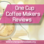 One Cup Coffee Makers Reviews Buying Guide