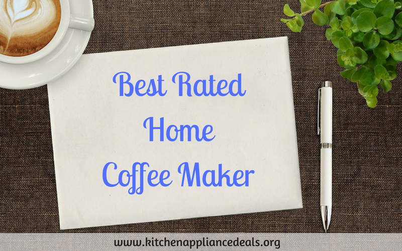 best rated home coffee maker