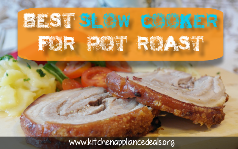 best crock pot for pot roast