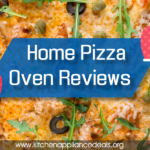 Home Pizza Oven Reviews To Help You Make A Perfect Pizza At Home