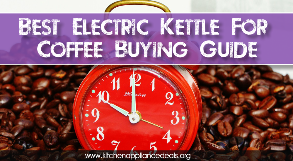 best electric coffee kettle