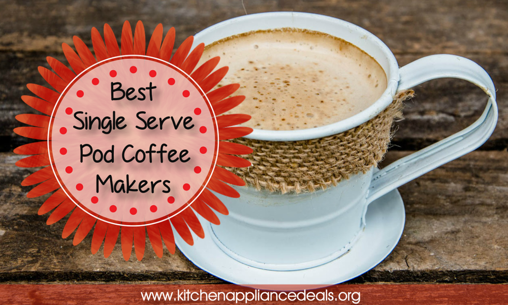 best single serve pod coffee brewers