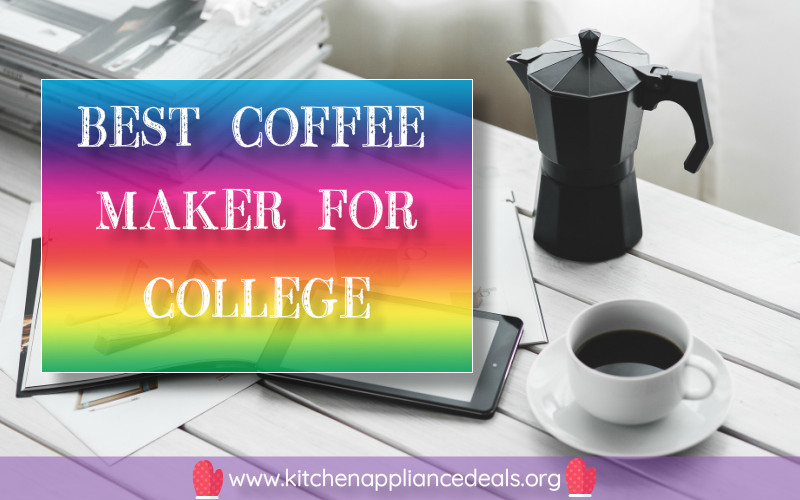 best coffee brewer for college
