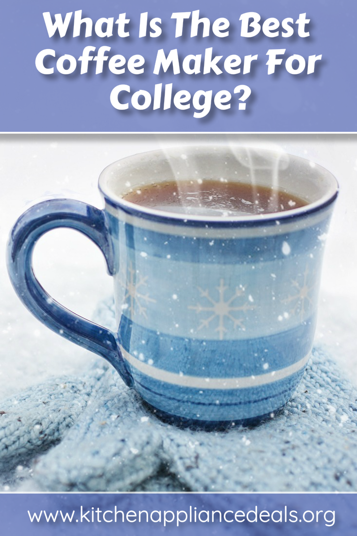 best coffee maker for college